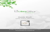 Guide Math LibreOffice 3 - The Document Foundation Wiki · PDF fileQu’est-ce que Math ? Math est le module de LibreOffice pour écrire des équations mathématiques et chimiques.