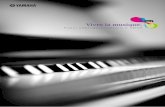 2015 Vivre la musique. - Yamaha - France · PDF filePour le débutant comme pour l’expert, jouer du piano est un ... Lever de rideau pour le meilleur piano numérique de la série