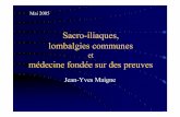 Sacro-iliaques, lombalgies communes - SOFMMOO · PDF fileFréquence proposée • «Grande cause» de lombalgie (Ostéopathie traditionnelle et Chiropraxie à un moindre degré) •