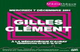 GILLES CLÉMENT - auray.fr · PDF fileAVEC GILLES CLÉMENT MERCREDI 7 DÉCEMBRE 20H Gratuit, sur réservation Mise en page : DACJ / Ville d’Auray - Novembre 2016