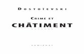 Crime et châtiment. - · PDF fileCrime et châtiment par Fédor Dostoïevski (1821-1881), fut publié d’abord en 1866. Ce texte de domaine public a été produit par le groupe «Ebooks