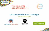 Diapositive 1 - pro.tourisme-loireatlantique.compro.tourisme-loireatlantique.com/wp-content/uploads/2015/12/... · La communication ludique 16 décembre 2015 #12. 2 Loire-Atlantique