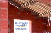 construire sa maison - cefti35000.free.frcefti35000.free.fr/@@PdF-/@Bricolage/Construire sa maison soi-même... · enduits à la chaux,des huisseries en bois.Pour le toit,nous n’avons