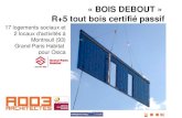 « BOIS DEBOUT » R+5 tout bois certifié passif - · PDF fileBEPOS/BEPAS Ademe IDF 2013 OFF DD 2015 ... Solutions bois référencées dans la certification Qualitel / Cerqual depuis