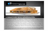 L’OSSATURE BOIS GÉNÉRALITÉS. - chevalier …chevalier-construction.fr/OSSATURE-BOIS-PDF.pdf · Les murs de la maison à ossature bois sont ... Le contreventement de la structure