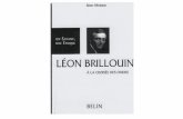 Léon Brillouin 1889-1969 - INFOAMÉ · PDF fileªthéorie des tenseurs •Rôle des électrons !! Léon Brillouin Thèse (1920): La théorie des solides et les ... Les tenseurs en