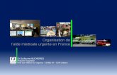 Organisation de l’aide médicale urgente en Franceifpm20082011.free.fr/.../ur/presentationaidemedicaleurgente.pdf · L’aide médicale urgente (A.M.U.) est le dispositif mis en