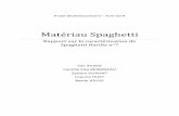 Matériau Spaghetti - · PDF fileRapport sur la caractérisation des spaghettis Barilla n°7 – Avril 2014 AVISSE - BERBINEAU - DUPONT - HUET - JOUVE Groupe 2 1 Table des matières