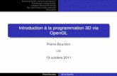 Introduction à la programmation 3D via OpenGLdelroth.net/slides/gl-intro.pdf · Afﬁcher de la 3D, comment ça marche? Présentation rapide de SDL Utilisation basique d’OpenGL