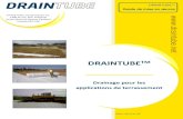 · PDF filePage 1/12 . DRAINTUBE™ Guide de mise en œuvre .  . DATE: 2017/01/25. DRAINTUBETM . Drainage pour les applications de terrassement