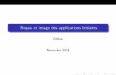 Noyau et image des applications linéairesmath.unice.fr/~ah/ens/cours/alg11/kerim11.pdf · Noyau d’une application lin eaire : d e nition D e nition Si f : E !F est une application