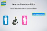 Leurs implantations et spécifications - toilettes-mps.com sanitaires publics_Regles... · Loi 2005-102 pour l’égalité des droits et des chances, la participation et la citoyenneté