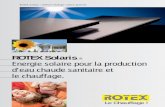 Energie solaire pour la production d’eau chaude sanitaire ... · PDF fileLes avantages du ROTEX Solaris : Utilisation de l’énergie solaire pour la production d’eau chaude sanitaire