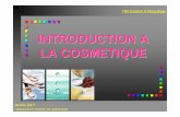 INTRODUCTION A LA COSMETIQUE -  · PDF fileITM Création & Maquillage Aurélie JOLY FORMATION ET CONSEIL EN COSMETIQUE INTRODUCTION A LA COSMETIQUE