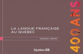 LA LANGUE FRANÇAISE AU QUÉBEC - spl.gouv.qc.ca · PDF filePRÉFACE L’histoire de la langue française au Québec en est une de courage, de détermination et d’audace. Elle met