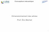 Dimensionnement des arbres Prof. Éric Bé · PDF fileDimensionnement des arbres ... La rigidité d’un matériau ne dépend en pratique presque pas de la sa nuance : Aciers ~ 200-220