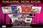 SAISON 2017/2018 - Théâtre Tête d'Or · PDF filedu 12 septembre au 20 octobre et du 4 novembre au 11 novembre 2017 Claire et Antoine y ont jeté l’ancre pour leur premier été