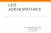 LES ADENOPATHIES - yduverneix.free.fryduverneix.free.fr/diaporamas/adenopathie.pdf · 4° Quel examen d’imagerie simple permet le plus souvent de différencier une adénopathie
