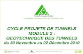 CYCLE PROJETS DE TUNNELS MODULE 2 :  · PDF fileModule 2 – du 30 Novembre au 02 Décembre 2010 1 Ponts Formation Edition 1 CYCLE PROJETS DE TUNNELS MODULE 2 : GEOTECHNIQUE DES