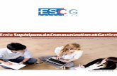 Ecole Supérieure de Communication et Gestion - · PDF fileP. 4 L’École Supérieure de Communication et de Gestion Une pédagogie participative ouverte sur le monde P. 5 Bruxelles