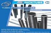 TUBES ACIER INOXYDABLE DE PRÉCISION - inoxtube.com inoxtube.pdf · Certifiée Iso 9001, INOXTUBE s’engage au maintien dans la qualité de vos produits et leur constance de par
