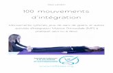 100 mouvements d’intégration - Kinésiologie · PDF filePaul Landon 100 mouvements d’intégration Mouvements rythmés, jeux de sacs de grains, et autres activités d’Intégration