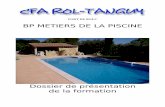 BP METIERS DE LA PISCINE - · PDF fileLe technicien de la piscine est un spécialiste de la construction, la rénovation et l'entretien de piscines. ... - Constructeur en béton armé