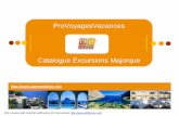 Catalogue Excursions Majorque - les classiquesagencebalear.com/pics/catalogue-excursions-majorque.pdf · vous pourrez faire des achats et découvrir leur fabrication. ... Majorque