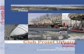 Club Projet Urbain - fnau. · PDF fileFNAU Club Projet Urbain& paysage Bilan des activités et programmes 7 octobre 2005 Examen des candidatures pour l’atelier annuel et organisation