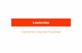 Leadership Catherine Voynnet Fourboulvoynnetf.free.fr/co/leadershiptheories.pdf · La comparaison entre management et leadership Management produit ordre et consistance Leadership