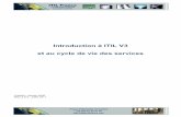 Introduction à ITIL V3 et au cycle de vie des · PDF file2 A propos A propos du document Ce document de référence sur le référentiel ITIL V3 a été réalisé en se basant directement