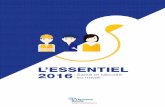 L’ESSENTIEL 2016 - Risques professionnelsrisquesprofessionnels2016.fr/Lessentiel.pdf · NATHALIE BUET Présidente de la commission des AT/MP JEAN-FRANÇOIS NATON RONALD SCHOULLER
