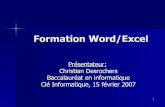 Formation Word/Excel -   · PDF file3 Objectifs de la présentation À la fin de la présentation vous devriez être capable de : – Manipuler et embellir vos travaux avec Word