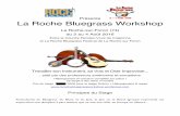 Présente La Roche Bluegrass Workshop · PDF filePour vous permettre de vivre pleinement ce moment privilégié, Roch’ Evénements vous propose un stage de musique axé sur la pratique