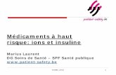Médicaments à haut risque: ions et insuline - UCL Namur M Laurent.pdf · danger double: NaCl et eau distillée… Bicarbonate ... 3g/10ml 40mEq 7,5g/50ml 50mEq ...