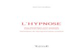 L’HYPNOSE - Editions  · PDF fileMilan Ryzl rapporte les faits suivants : « Des expériences ont été faites dans lesquelles, quand on suggérait à un sujet qu’il
