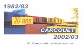 Si Carcouët m’était conté - Archives de · PDF fileLa commémoration des vingt ans d'existence permet de retracer dans ses grandes lignes l'évolution du site de l'établissement.