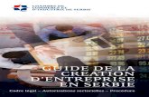 GUIDE DE LA CREATION D’ENTREPRISE EN SERBIE maj 2014.pdf · 8 Guide de la création d’entreprise en Serbie FORMES JURIDIQUES DES SOCIÉTÉS • Société en nom collectif •