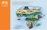 Santé en Áfrique L’environnement et la - El blog de ... · PDF fileEt le programme Vita, de coopération au développement en matière de santé en Afrique subsaharienne, L’environnement