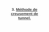 3. Méthode de creusement de tunnel. - · PDF file• 3) Radier. 4.Les effets du creusement. • Ceux-ci se font sentir sur 100 m de part et ... Méthode de calcul. • Méthode de