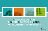 AVALOIR DE TOIT À DÉBIT CONTRÔLÉ - ASPE Québec – …aspequebec.com/wp-content/uploads/2014/02/AVALOI… ·  · 2015-03-04calcul de la charge hydraulique provenant d’un avaloir