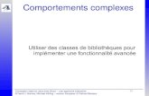Comportements complexes - · PDF fileimplémenter une fonctionnalité avancée. Conception objet en Java avec BlueJ ... import java.util.Scanner;import java.util.Scanner; InputReader