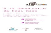 A la decouverte de Paul Klee - static.exagon.mestatic.exagon.me/fichiers/38/Dossier_pedagogique_Paul_Klee_2014_.pdf · Présentation générale La citation de Paul Klee, reprise pas