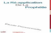 La Ré application De La Prophétie - Le Grand  · PDF fileÉ t u d e P e r s o n n e l l e La Ré application De La Prophétie LGC   contact@legrandcri.org