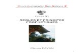 REGLES ET PRINCIPES PROPHETIQUES - cjp-diffusion.frcjp-diffusion.fr/wp-content/uploads/2013/10/31-Règles-et-principes... · 3 “Ne méprisez pas les prophéties. Mais examinez toutes