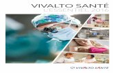 VIVALTO SANTÉ · PDF file5 Nous avons vécu une année 2016 exceptionnelle. Le Groupe Vivalto Santé a acquis 5 établissements dont 3 fleurons de la profession : la Clinique de
