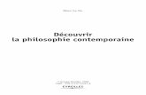 Découvrir la philosophie contemporaine - …multimedia.fnac.com/multimedia/editorial/pdf/9782212543216.pdf · L’épistémologie historique ... et discontinue de la science ...