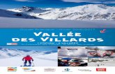 Guide Pratique - Hiver 2016/2017 Vallée des Villards · PDF fileLes accompagnateurs en montagne vous proposent de découvrir les itinéraires secrets de la chaîne de Belledonne,