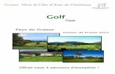 Pays de Grassetourisme.grasse.fr/userfiles/image/plein air/GOLF/Dossier_presse... · l’un des plus sublimes golfs de France, le Old Course de MandelieulaNapoule ... Golf a su respecter