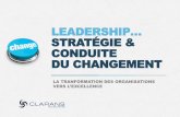 Leadership Stratégie & conduite du · PDF fileng les enjeux du changement et les responsabilitÉs associÉes organisation et changement: quels enseignements tirÉs? la dÉmarche de